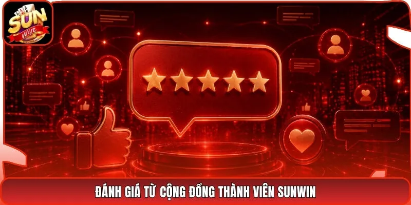 Đánh Giá Từ Cộng Đồng Thành Viên Sunwin